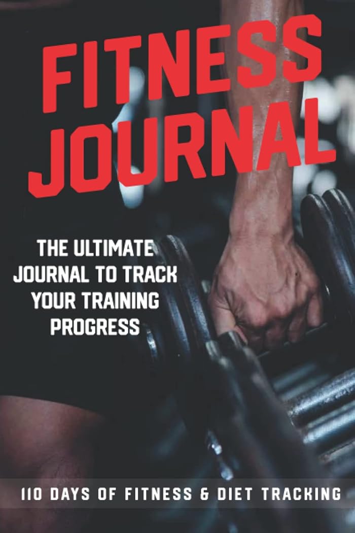 Fitness Journal: Workout & Nutrition Planner